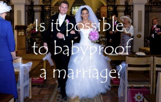Is it possible to babyproof a marriage