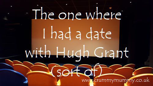 The one where I had a date with Hugh Grant (sort of)