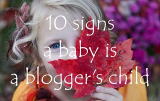 10 signs a baby is a blogger's child