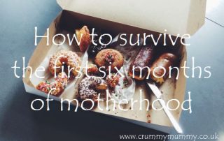 How to survive the first six months of motherhood