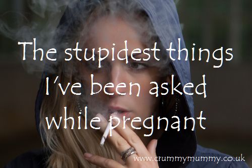 The stupidest things I've been asked while pregnant