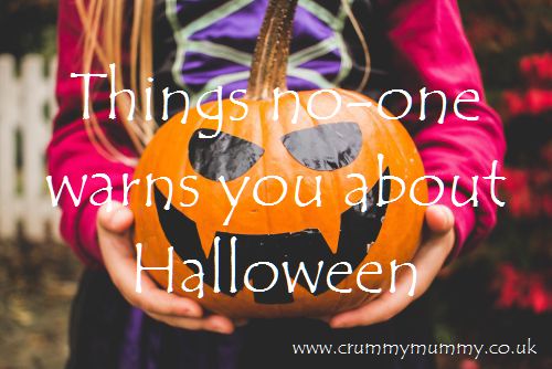Things no-one warns you about Halloween