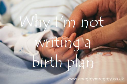 Why I'm not writing a birth plan