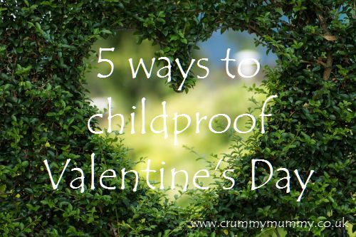 5 ways to childproof Valentine's Day