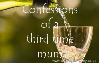 Confessions of a third time mum