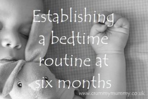 Establishing a bedtime routine at six months