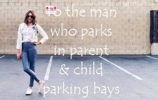 To the man who parks in parent & child parking bays
