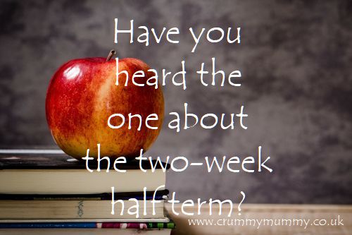 Have you heard the one about the two-week half term?