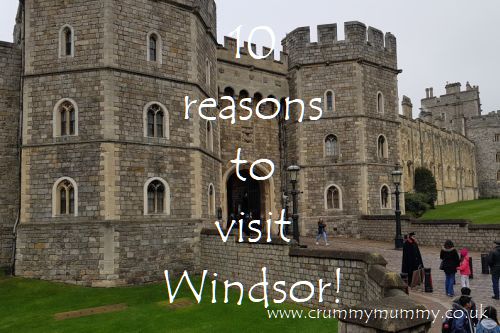 reasons to visit Windsor