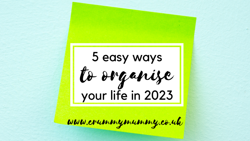 ways to organise your life